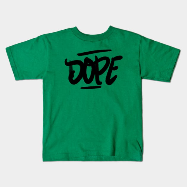 Dope Kids T-Shirt by Mushroom dude 